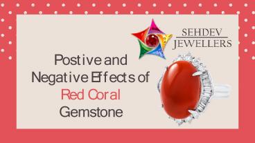 Positive and Negative effects of Red Coral Gemstone