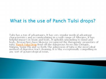 What is the use of Panch Tulsi drops?