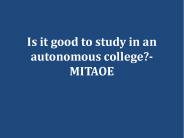 Is it good to study in an autonomous college?
