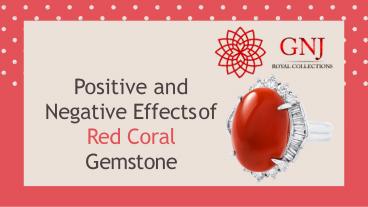 Positive and Negative Effects of Red Coral Gemstone