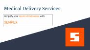Medical Delivery Services