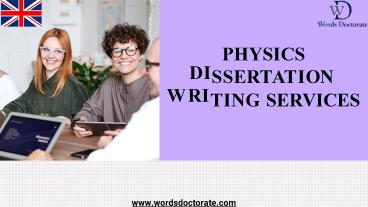 Physics Dissertation Writing Services - Words Doctorate (1)