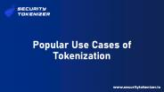 Popular Use Cases of Tokenization