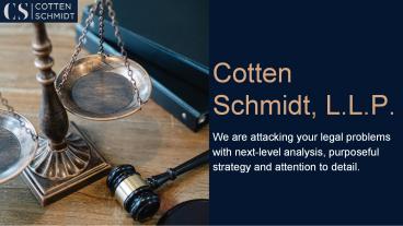 Legal Services | Cotten Schmidt