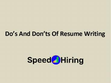 Do’s And Don’ts Of Resume Writing