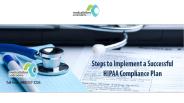 Steps to Implement a Successful HIPAA Compliance Plan