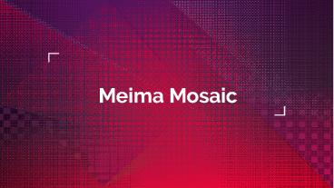 Meima Mosaic