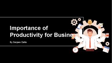 Importance of Productivity for Business