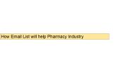 How Email List will help Pharmacy Industry