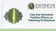 Catseye Gemstone Positive Effects On Following Professions