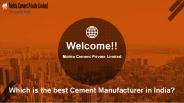 Which is the best Cement Manufacturer in India?