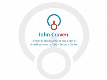 John Craven - Possesses Exceptional Organizational Skills