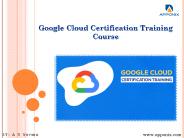 Google Cloud Certification Training Course