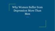 Why Women Suffer from Depression More Than Men