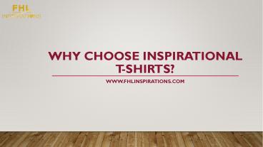 Why Choose Inspirational T-Shirts?