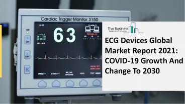 2021 ECG Devices Market  Global Industry Trends, Forecast Outlook Until 2030