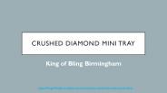 Now Choose New Crushed Diamond Mini tray (2021)