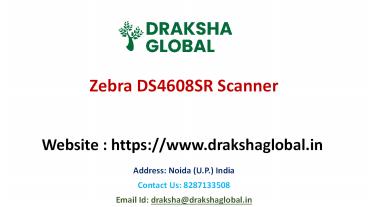 Affordable Zebra DS4608SR Scanner from Draksha Global