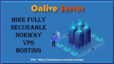 Incredible Norway VPS Hosting Plans - Onlive Server (1)