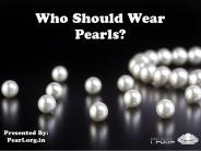 Who Should Wear Pearls