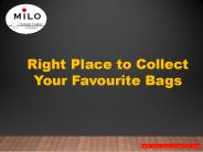 Right Place to Collect Your Favourite Bags