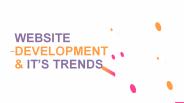 Website Development & it's Trends