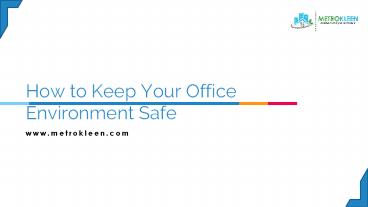 How to Keep Your Office Environment Safe?