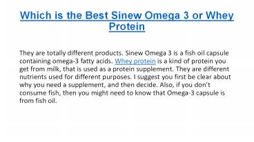 Which is the Best Sinew Omega 3 or Whey Protein  Descr