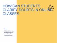 HOW CAN STUDENTS CLARIFY DOUBTS IN ONLINE CLASSES