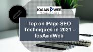 Top On Page SEO Techniques in 2021 - IosAndWeb