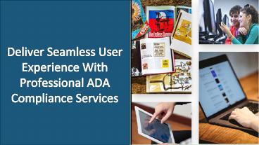 Deliver Seamless User Experience with Professional ADA Compliance Services