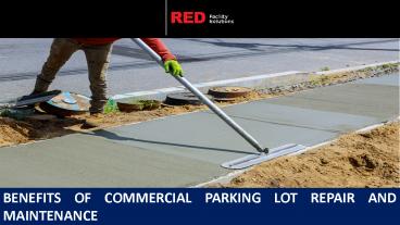 Benefits of Commercial Parking Lot Repair and Maintenance
