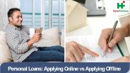 Personal loans  applying online vs applying offline