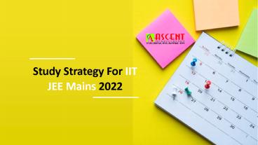 Study Strategy For IIT JEE Mains 2022