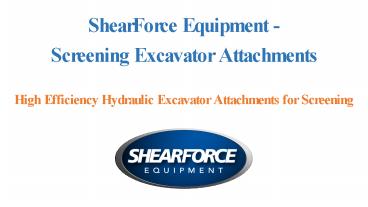 Screening Excavator Attachment - ShearForce Equipment