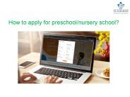How to apply for preschool/nursery school?