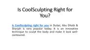 Is CoolSculpting Right for You?