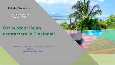 Outdoor Living Contractors and Their Value!