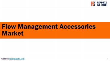 Global Flow Management Accessories Market