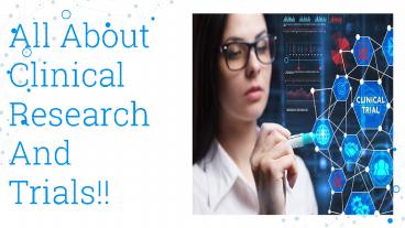 Clinical Trials And Research Studies