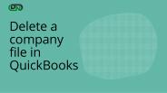 Delete a company file in QuickBooks
