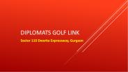 Diplomats Golf Link Gurgaon