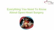 Everything You Need To Know About Open-Heart Surgery