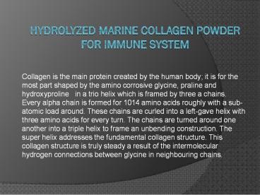 Hydrolyzed Marine Collagen Powder for Immune System