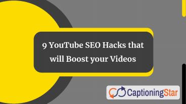 9 YouTube SEO Hacks that will Boost your Videos