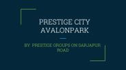 Prelaunching apartments Prestige City avalon