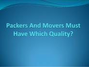 Packers And Movers Must Have Which Quality?