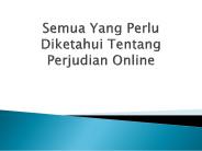 Semua Yang Perlu Diketahui Tentang Perjudian Online
