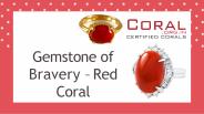 Gemstone of Bravery – Red Coral