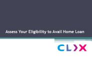 Assess Your Eligibility to Avail Home Loan